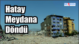 Hatay Meydana Döndü