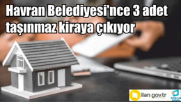 Havran Belediyesi'nce 3 adet taşınmaz kiraya çıkıyor