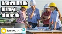 Kontrolörlük hizmeti alınacak