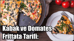 Kabak ve Domates Frittata Tarifi: