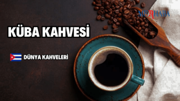 Dünya Kahvelerinden: Küba Kahvesi