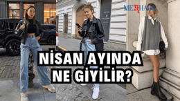 Nisan Ayında Ne Giyilir?