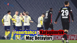 Fenerbahçe-Karagümrük Maç Detayları