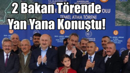 2 Bakan Törende Yan Yana Konuştu!