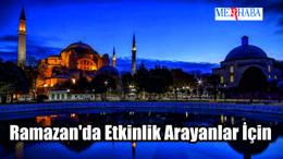 Ramazan'da Etkinlik Arayanlar İçin