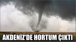 Son Dakika! Akdeniz'de hortum çıktı