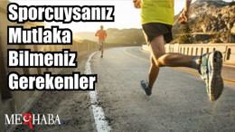 Sporcuysanız Mutlaka Bilmeniz Gerekenler