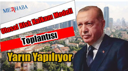 Ulusal Risk Kalkanı Modeli Toplantısı Yarın Yapılıyor