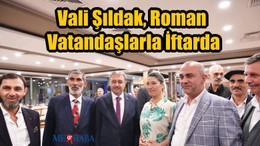 Vali Şıldak Roman Vatandaşlarla
