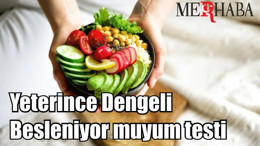 Yeterince Dengeli Besleniyor muyum testi