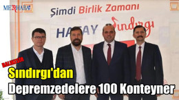 Sındırgı'dan Depremzedelere 100 Konteyner