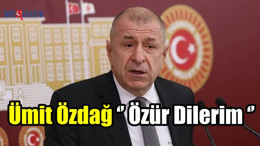 Ümit Özdağ ‘’ Özür Dilerim ‘’