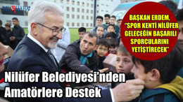 Nilüfer Belediyesi'nden Amatörlere Destek