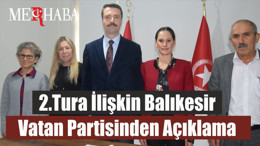 2.Tura İlişkin Balıkesir Vatan Partisinden Açıklama