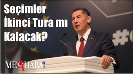 Seçimler İkinci Tura mı Kalacak?