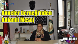 Anneler Derneği’nden Anlamlı Mesaj