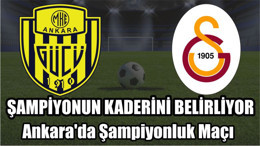Ankara'da Şampiyonluk Maçı