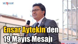 Aytekin’den 19 Mayıs Mesajı