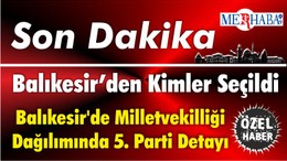 Balıkesir'de Milletvekilliği Dağılımında 5. Parti Detayı