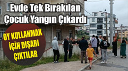 Evde Tek Bırakılan Çocuk Yangın Çıkardı