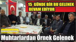Muhtarlardan Örnek Gelenek