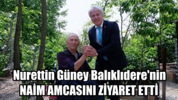 Nurettin Güney Balıklıdere'nin Naim Amcasını Ziyaret Etti
