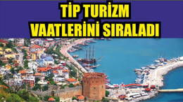 TİP’ten turizm vaatleri