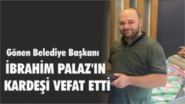 Palaz'ın Kardeşi Vefat Etti