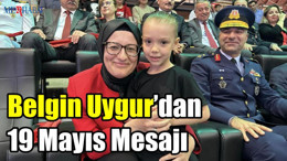Uygur’dan 19 Mayıs Mesajı