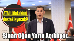Son Dakika! Sinan Oğan Yarın Açıklıyor...