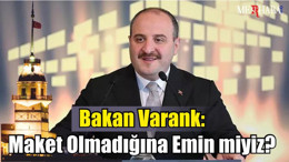 Bakan Varank: ‘’Maket Olmadığına Emin miyiz?