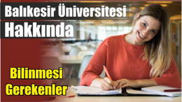 Balıkesir Üniversitesi Hakkında Bilinmesi Gerekenler
