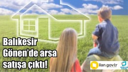 Balıkesir Gönen’de arsa satışa çıktı!