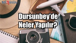 Dursunbey’de Neler Yapılır?