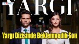 Yargı Dizisinde Beklenmedik Son