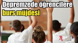 Depremzede öğrencilere burs müjdesi