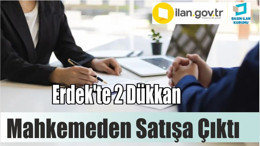 Erdek'te 2 dükkan mahkemeden satılık