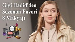 Gigi Hadid'in Favori 8 Makyajı