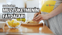 Hamilelikte Muz Tüketmenin Faydaları
