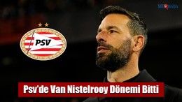 Psv’de Van Nistelrooy Dönemi Bitti