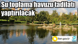 Su toplama havuzu tadilatı yaptırılacak