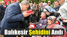 Balıkesir Şehidini Andı