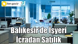 Balıkesir’de İşyeri İcradan Satılık