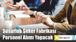 Susurluk Şeker Fabrikası Personel Alımı Yapacak