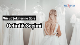 Vücut Şekillerine Göre Gelinlik