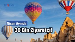 Nisan Ayında 30 Bin Ziyaretçi!