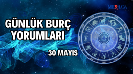 Günlük Burç Yorumları: 30 Mayıs