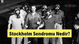 Stockholm Sendromu Nedir?