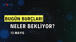 Günlük Burç Yorumları: 13 Mayıs