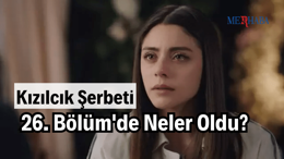 Kızılcık Şerbeti 26. Bölüm